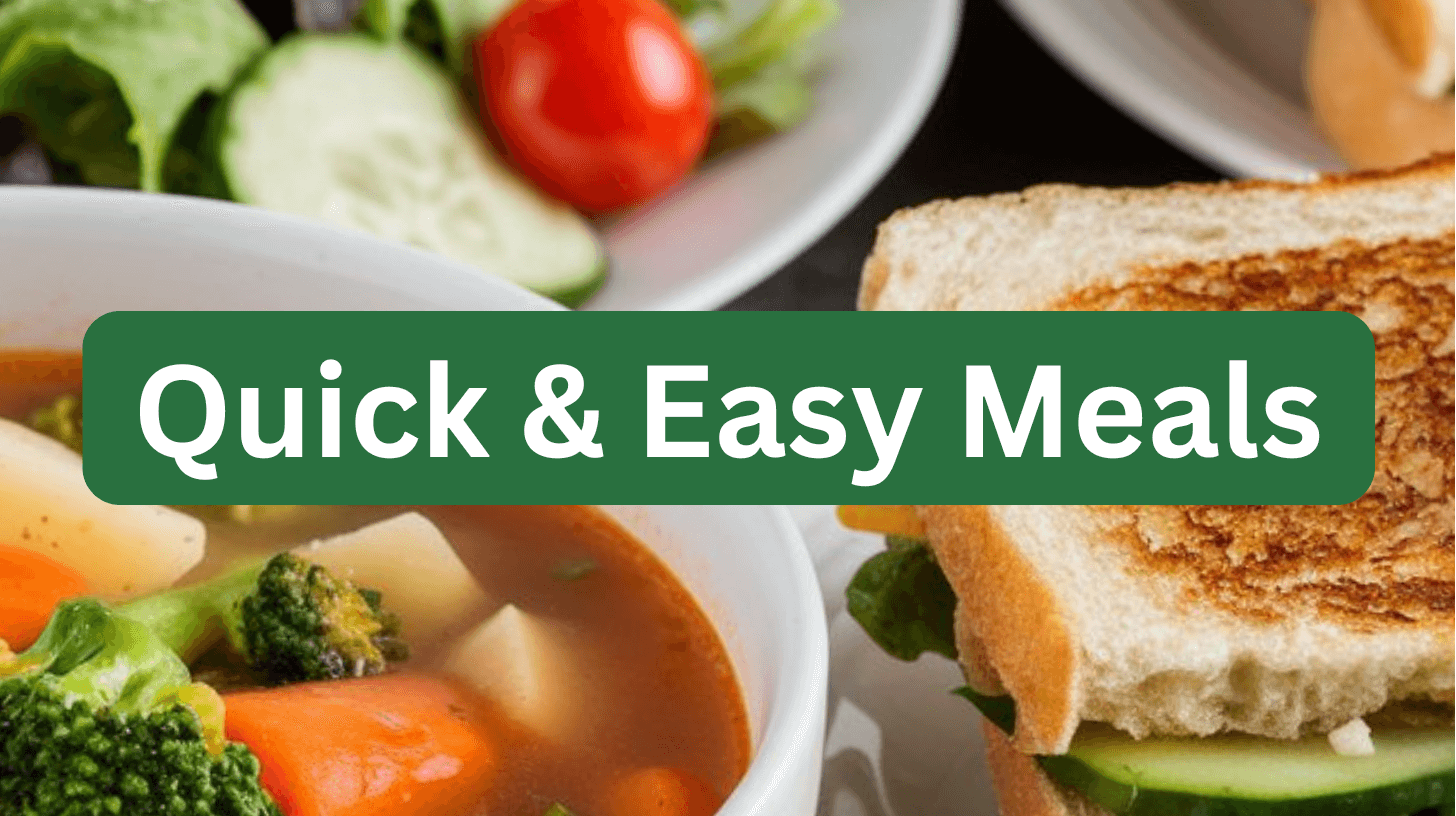 Quick & Easy Meals